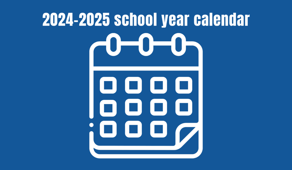 2024-2025 school year calendar